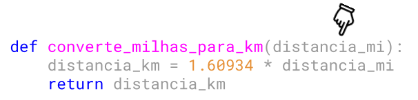 A função converte_milhas_para_km possui somente um argumento.